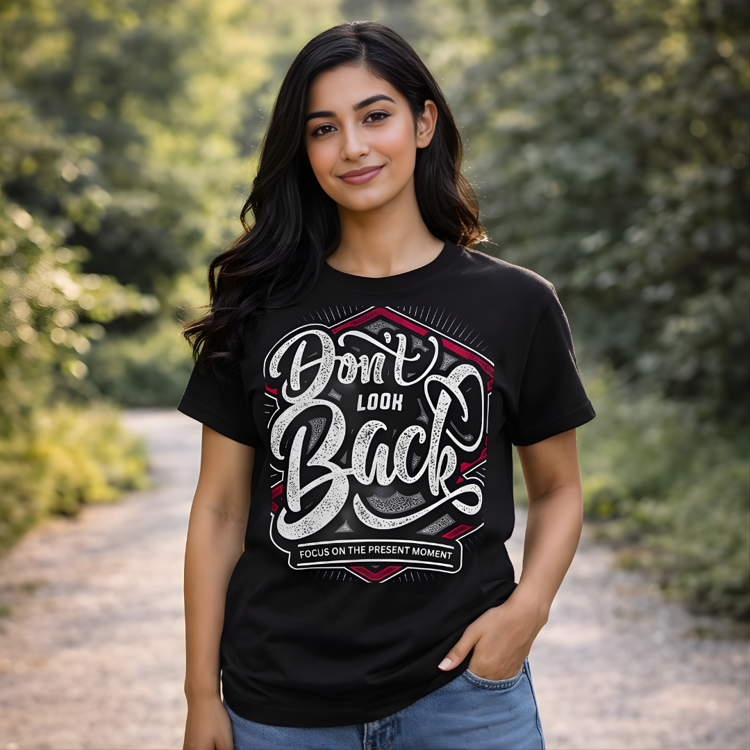 Don’t Look Back Focus on the Present Moment T-Shirt | Mindfulness Streetwear Tee