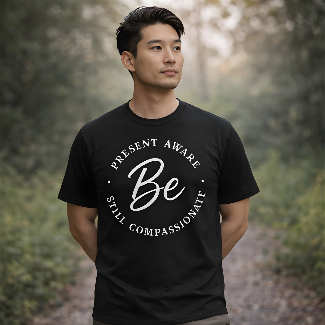Be Present. Be Aware T-Shirt
