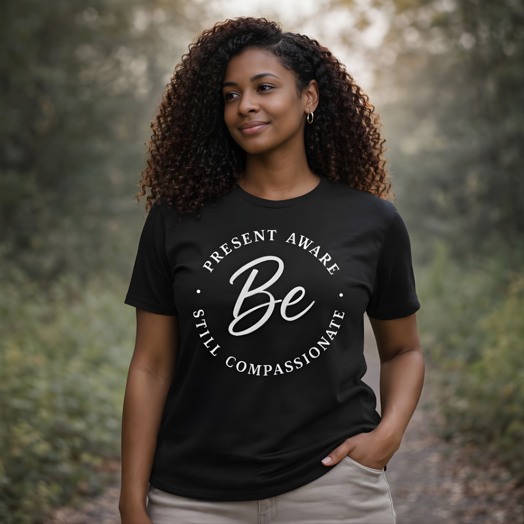 Be Present Be Aware T-Shirt | Mindfulness Meditation Shirt | Unisex Spiritual Tee