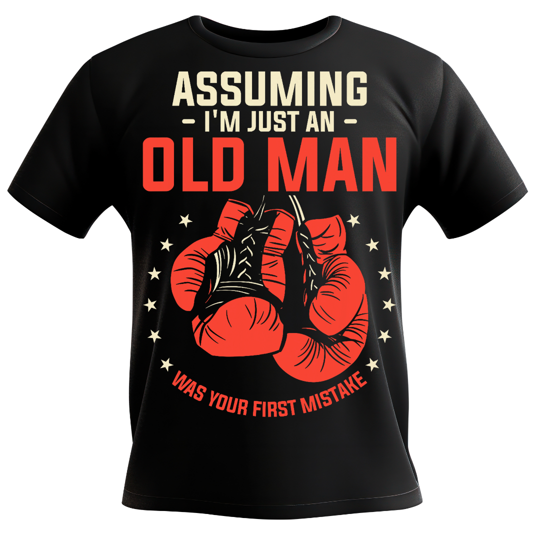 Assuming I’m Just An Old Man Was Your First Mistake – Unisex T-Shirt (Black)